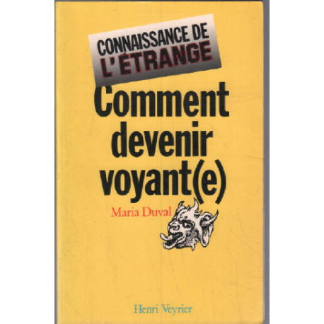 Comment devenir voyante - pratiques et techniques de la voyance