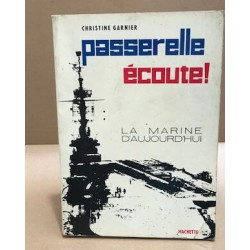 Passerelle écoute ! La marine d'aujourd'hui