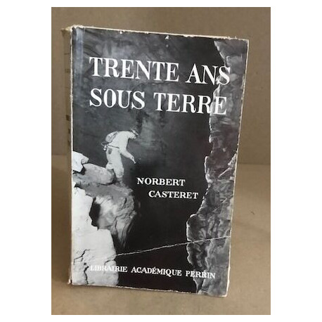 Trente ans sous terre