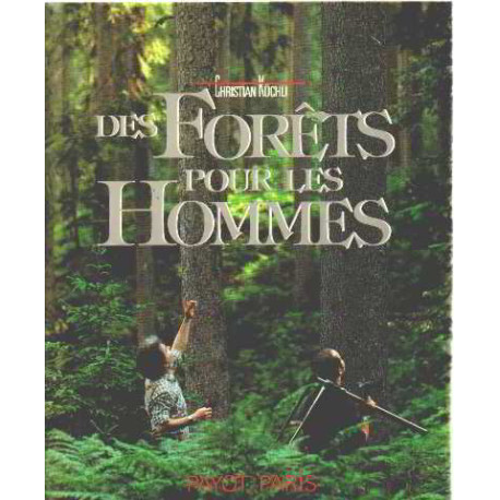 Des forêts pour les hommes