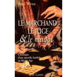 Le marchand le juge et le magot : Chronique d'une querelle...