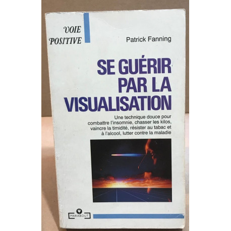 SE GUERIR PAR LA VISUALISATION