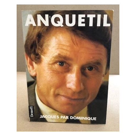 Anquetil Jacques par Dominique