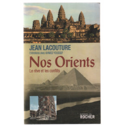 Nos Orients : Le rêve et les conflits