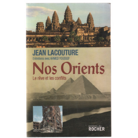 Nos Orients : Le rêve et les conflits