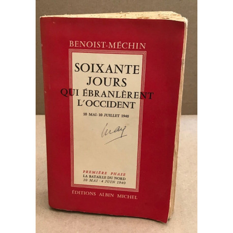 Soixante jours qui ébranlèrent l'occident / tome 1 : 10 mai - 4...