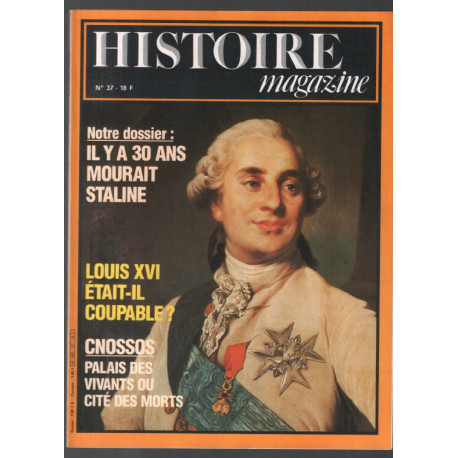 Dossier : il y a 30 ans mourait Staline // Louis XVI était-il coupable