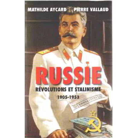 Russie/ revolutions et stalinisme 1905-1953