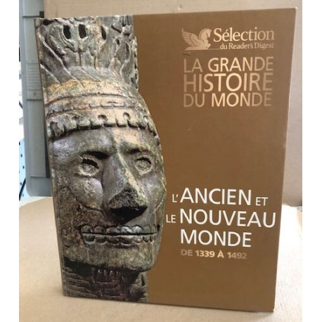 La grande histoire du monde/l'ancien et le nouveau monde de 1339 à...