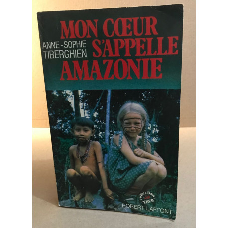 Mon coeur s'appelle amazonie / cahier central d'illustrations