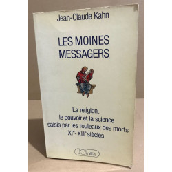 Les Moines messagers : La religion le pouvoir et la science saisis...