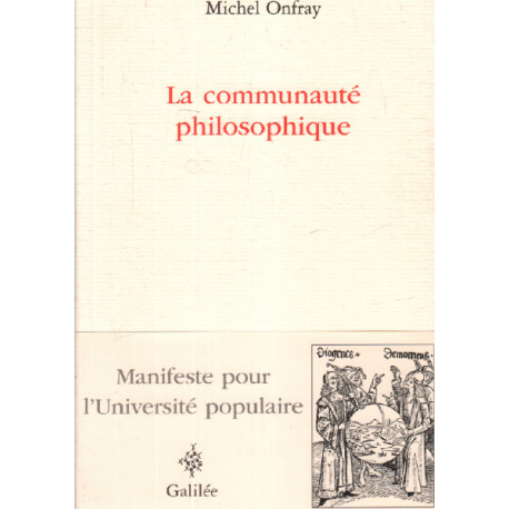 La communauté philosophique : Manifeste pour l'Université populaire