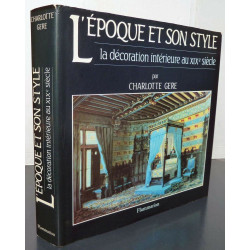 L'epoque et son style la decoration interieure au XIX° siècle