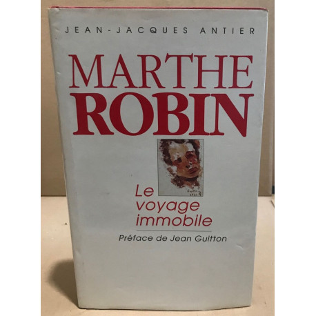 Marthe robin le voyage immobile