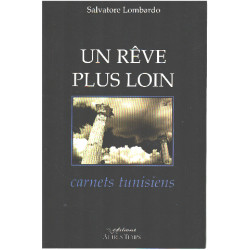 Un rêve plus loin : Carnets tunisiens