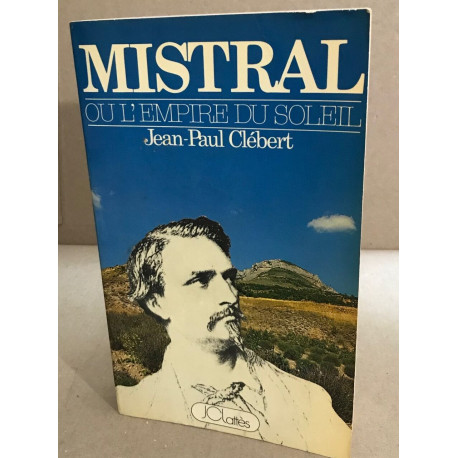 Mistral ou l'empire du soleil