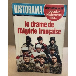 Historama n° hos serie 18 / le drame de l'algerie française