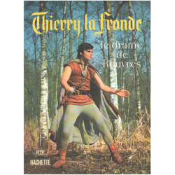 Thierry la fronde / le drame des rouvres