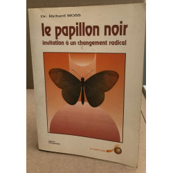 Le papillon noir : Invitation à un changement radical