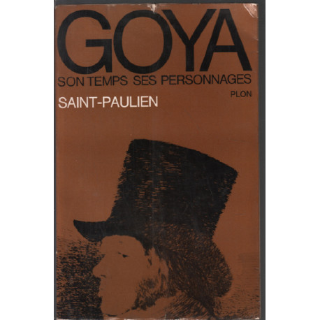 Goya : sontemps ses personnages / 42 illustrations hors texte