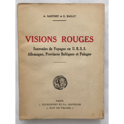 Visions rouges : Souvenirs de voyages en U.R.S.S. Allemagne...