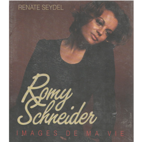 Romy Schneider images de ma vie