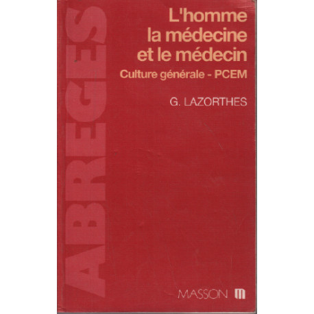 L'homme la médecine et le médecin : Culture générale PCEM