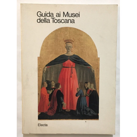 Guida ai Musei della Toscana