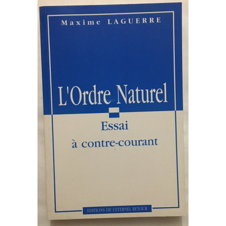 L' ordre naturel : essai à contre-courant