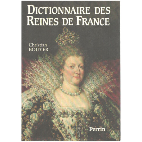 Dictionnaire des reines de France