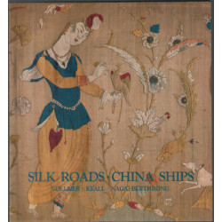 Silk Roads China Ships: An Exhibition of East-West Trade