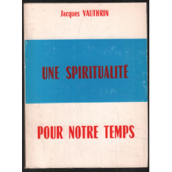 Une spiritualité pour notre temps