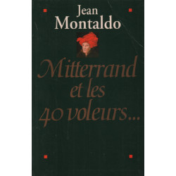 Mitterrand et les 40 voleurs