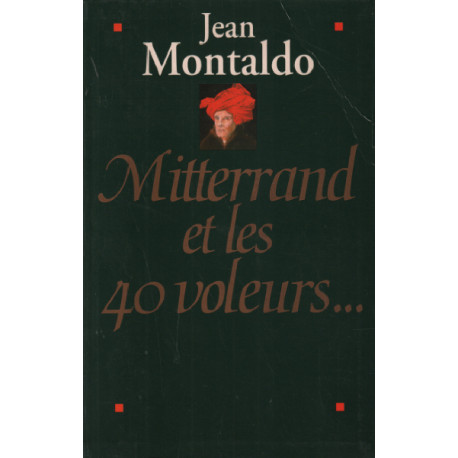 Mitterrand et les 40 voleurs