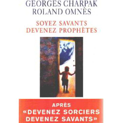 Soyez savants devenez prophètes