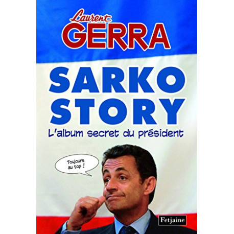 Sarko Story : L'album secret du président