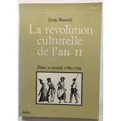 La Révolution culturelle de l'An II: Élites et peuple (1789-1799)