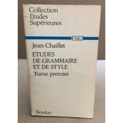 Etudes de grammaire et de style / tome 1