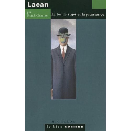 Lacan : La loi le sujet et la jouissance