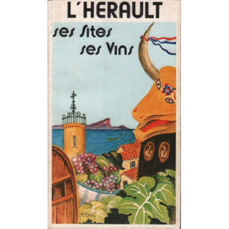 L'herault ses sites ses vins