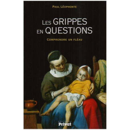 Les grippes en questions : Comprendre un fléau