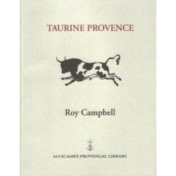 Taurine Provence: Philosophy Religion and Technique of the...