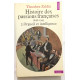 Histoire des passions françaises 1848-1945