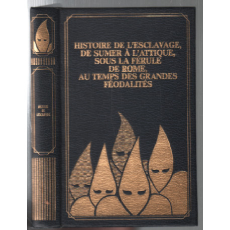 Histoire de l'esclavage de sumer à l'attique sous la férule de...