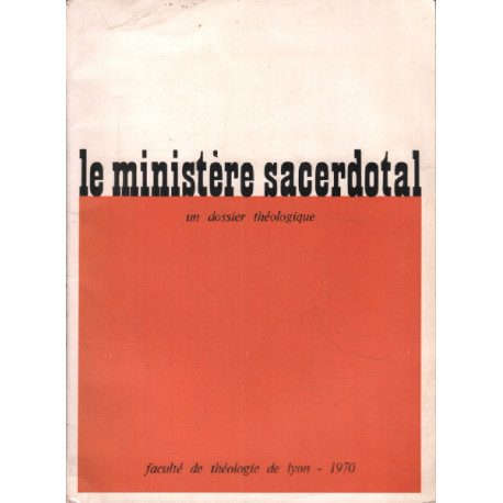 Le ministère sacerdotal/ un dossier théologique