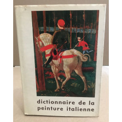 Dictionnaire de la peinture italienne/ nombreuses reproductions en...