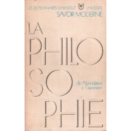 De l'abondance à l'expression / La philosophie tome 1