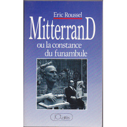 Mitterrand ou la constance du funambule