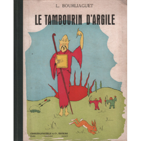 Le tambourin d'argile/ illustrations en couleurs de delaire