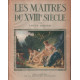 Les maitres du XVIII° siecle